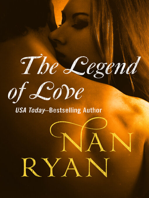 Title details for Legend of Love by Nan Ryan - Available